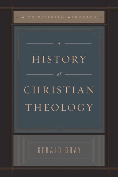 A History of Christian Theology (Repack): A Trinitarian Approach