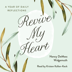 Revive My Heart: A Year of Daily Reflections