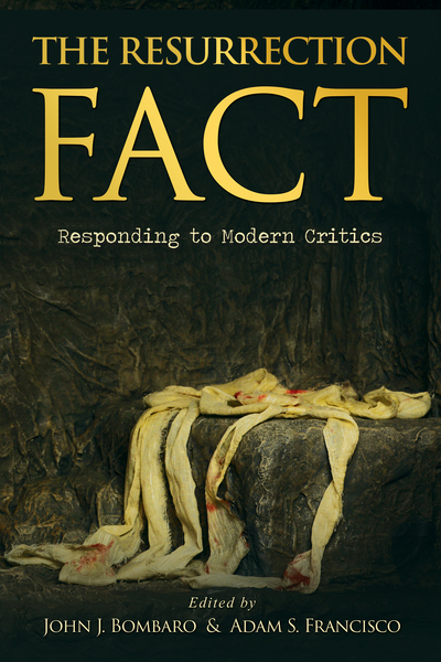 Resurrection Fact: Responding to Modern Critics