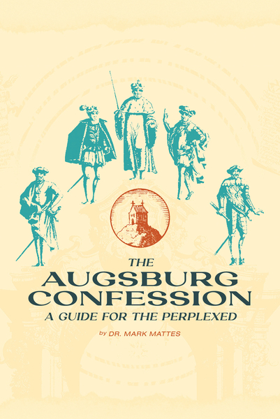 Augsburg Confession: A Guide for the Perplexed