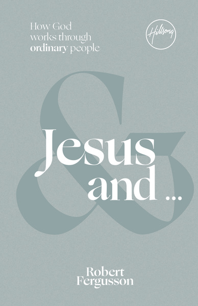 Jesus and ...: How God works through ordinary people