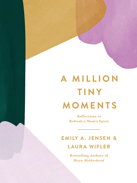 Million Tiny Moments: Reflections to Refresh a Mom's Spirit