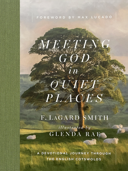 Meeting God in Quiet Places: A Devotional Journey Through the English Cotswolds