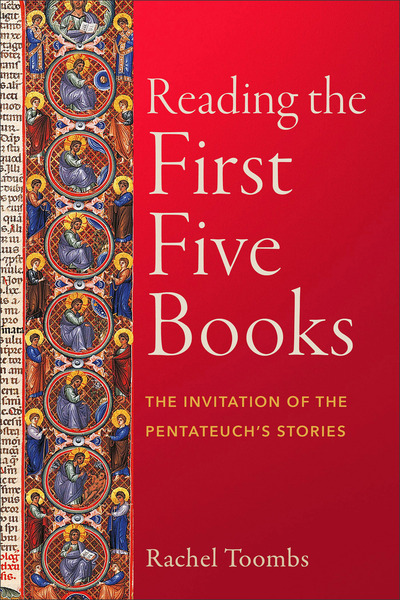 Reading the First Five Books: The Invitation of the Pentateuch's Stories